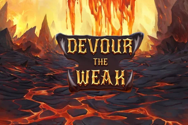 Devour the Weak